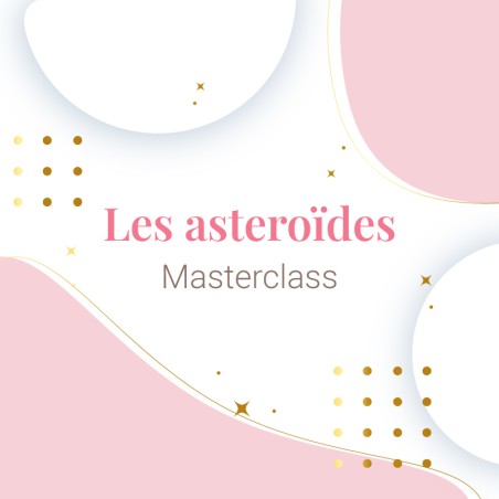 Atelier masterclass les Asteroïdes