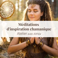 Atelier Méditations d'inspiration chamanique2
