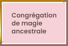 Congrégation de magie ancestrale